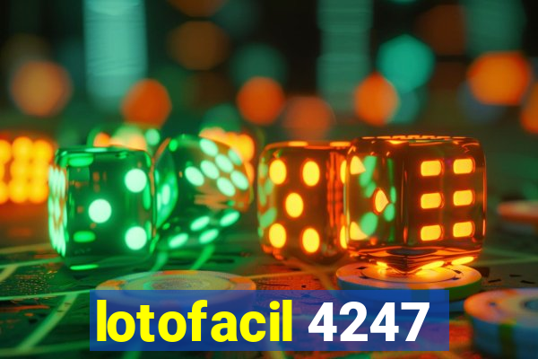 lotofacil 4247